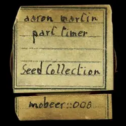 Seed Collection by Aaron Martin / Part Timer