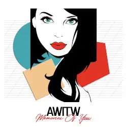 Memories of You by AWITW