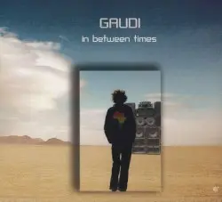 In Between Times by Gaudi