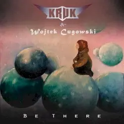 Be There by Kruk & Wojtek Cugowski