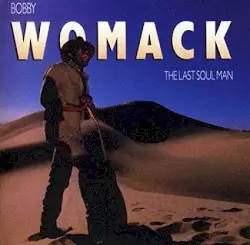The Last Soul Man by Bobby Womack