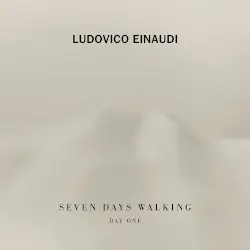 Seven Days Walking: Day 1 by Ludovico Einaudi