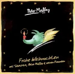 Frohe Weihnachten mit Tabaluga, Peter Maffay & seinen Freunden by Peter Maffay