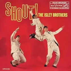 Shout! by The Isley Brothers