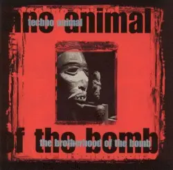 The Brotherhood of the Bomb by Techno Animal