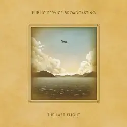 The Last Flight by Public Service Broadcasting