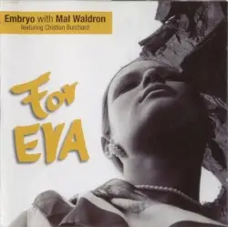 For Eva by Embryo with Mal Waldron