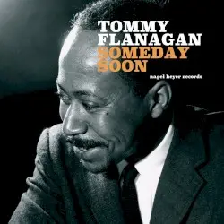 Someday Soon by Tommy Flanagan
