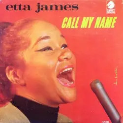 Call My Name by Etta James