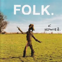 Folk. by Howie B