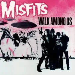 Walk Among Us by Misfits