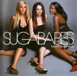 Taller in More Ways by Sugababes