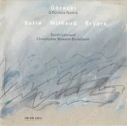 O Domina Nostra by Górecki, Satie, Milhaud, Bryars; Sarah Leonard, Christopher Bowers-Broadbent