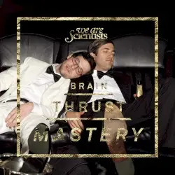 Brain Thrust Mastery by We Are Scientists