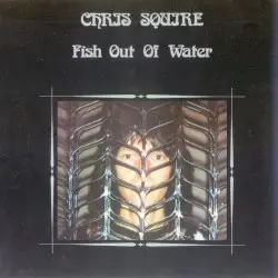 Fish Out of Water by Chris Squire