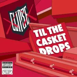 Til the Casket Drops by Clipse