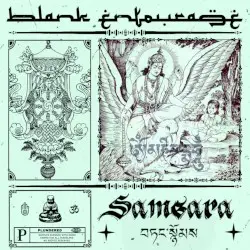 SAMSARA by Blank Entourage