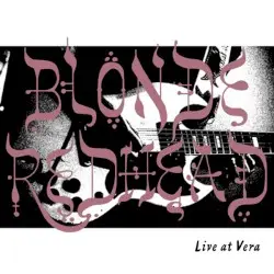 Live At Vera by Blonde Redhead