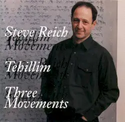 Tehillim / Three Movements by Steve Reich