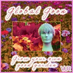 Grow Your Own Goon Garden by Global Goon