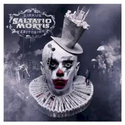 Zirkus Zeitgeist by Saltatio Mortis