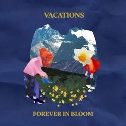 Forever in Bloom by Vacations