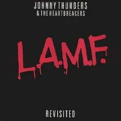 L.A.M.F. Revisited by Johnny Thunders & The Heartbreakers