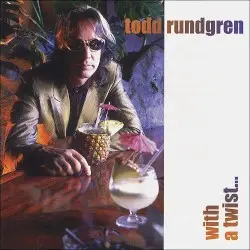 With a Twist... by Todd Rundgren