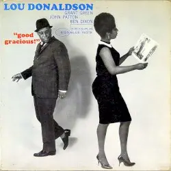 Good Gracious! by Lou Donaldson