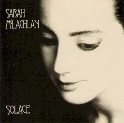 Solace by Sarah McLachlan