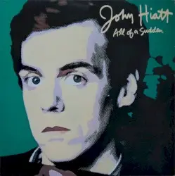 All of a Sudden by John Hiatt