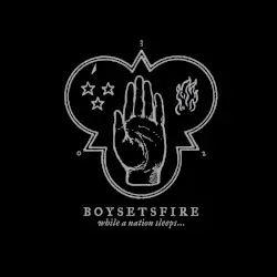 While a Nation Sleeps… by Boysetsfire