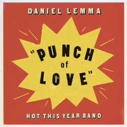 Punch of Love by Daniel Lemma - Hot This Year Band