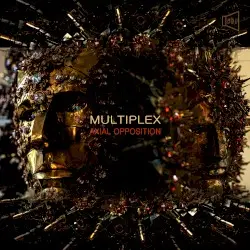 Axial Opposition by Multiplex