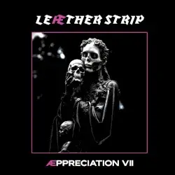 Æppreciation VII by Leæther Strip