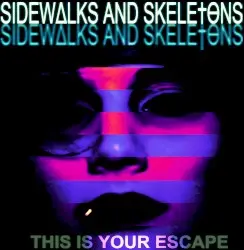 This Is Your Escape by Sidewalks and Skeletons