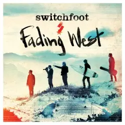 Fading West by Switchfoot