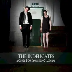 Songs for Swinging Lovers by The Indelicates