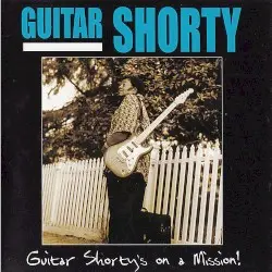 Guitar Shorty's on a Mission by Guitar Shorty