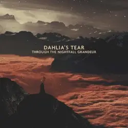 Through the Nightfall Grandeur by Dahlia's Tear
