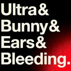 Ultra&Bunny&Ears&Bleeding (demastered version) by Ultrabunny