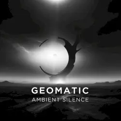 Ambient Silence by Geomatic