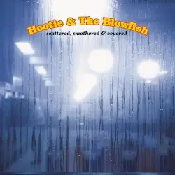 Scattered, Smothered & Covered by Hootie & the Blowfish