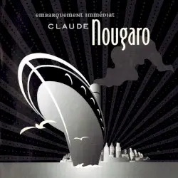 Embarquement immédiat by Claude Nougaro