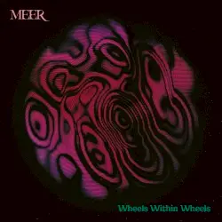 Wheels Within Wheels by MEER
