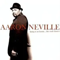 Bring It On Home…The Soul Classics by Aaron Neville
