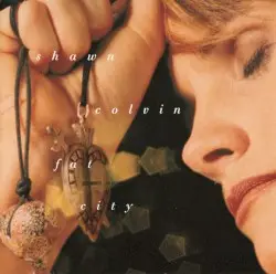 Fat City by Shawn Colvin