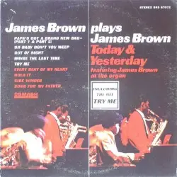 James Brown Plays James Brown: Yesterday and Today by James Brown