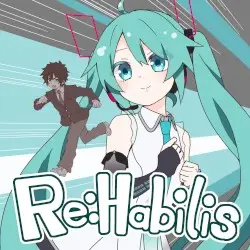 Re：Habilis by LamazeP feat. 初音ミク