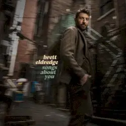 Songs About You by Brett Eldredge